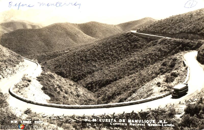 Cuesta de Mamulique. Carretera Nacional México-Laredo