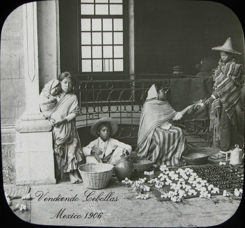 TIPOS MEXICANOS VENDEDORES DE CEBOLLAS 1909