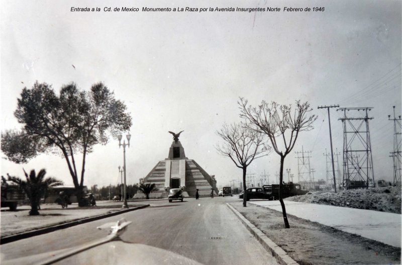 Entrada a la Cd. de Mexico Monumento a La Raza por la Avenida Insurgentes Norte Febrero de 1946