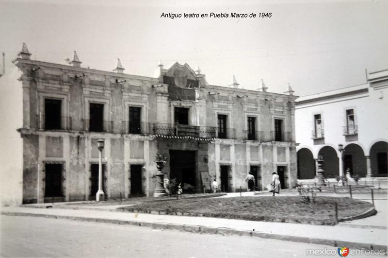 Antiguo teatro en Puebla Marzo de 1946