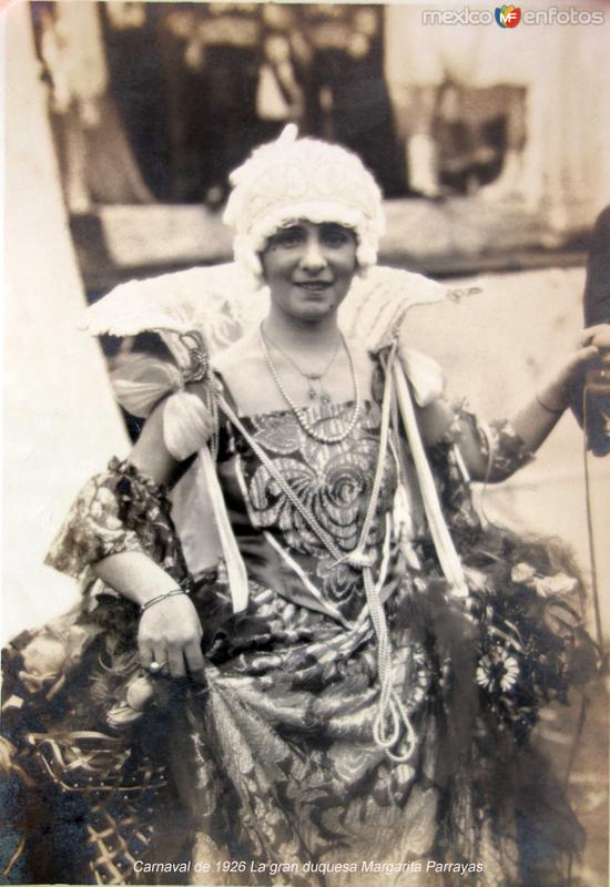 Carnaval de 1926 La gran duquesa Margarita Parrayas.