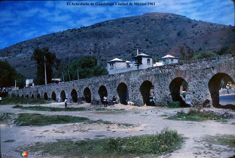 El Acueducto de Guadalupe Ciudad de México 1961