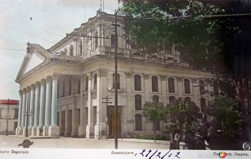 Teatro Degollado ( Circulada el 27 de Febrero 1912 ).