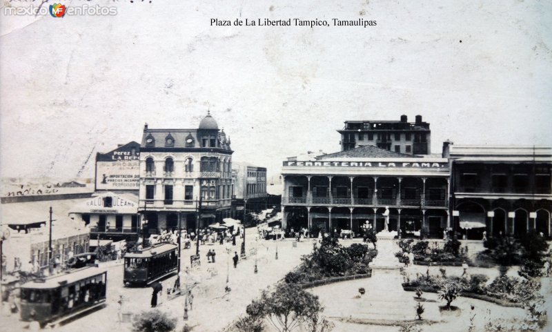 Plaza de La Libertad Tampico, Tamaulipas ( Circulada el 9 de Agosto de 1922 ).