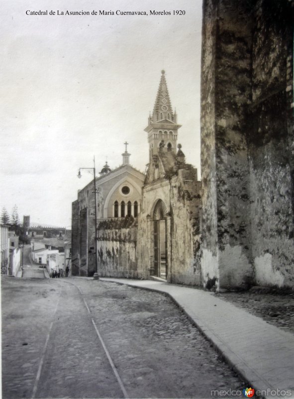 Catedral de La Asuncion de Maria Cuernavaca, Morelos 1920