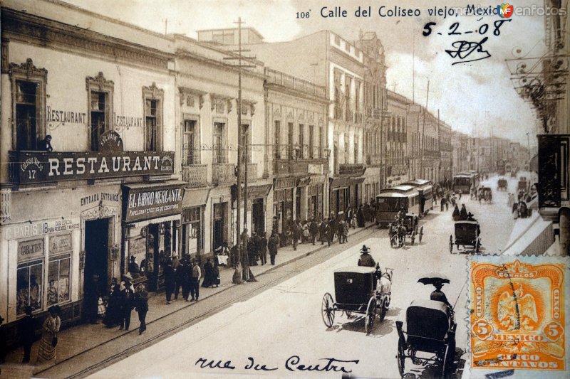 Calle del Coliseo Viejo. ( Circulada el 5 de Febrero de 1908 ).