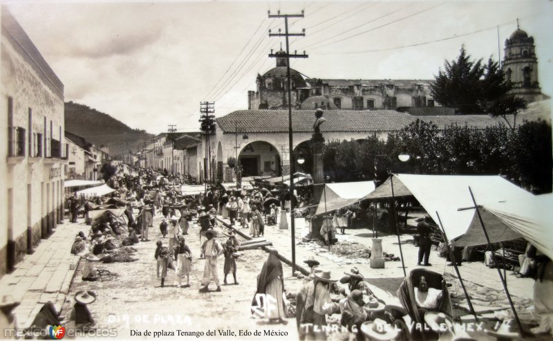 Dia de pplaza Tenango del Valle, Edo de México.