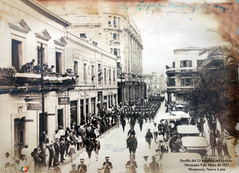 Desfile del 13 batallon del ejercito Mexicano 5 de Mayo de 1923 Monterrey, Nuevo León