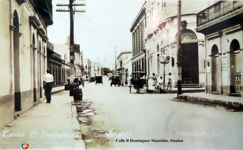 Calle B Dominguez Mazatlán, Sinaloa ( Circulada el 25 de Abril de 1932 ).