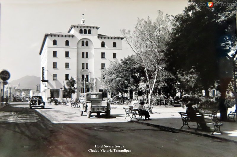 Hotel Sierra Gorda.   Ciudad Victoria Tamaulipas   ( Circulada el 25 de Agosto de 1939 ).