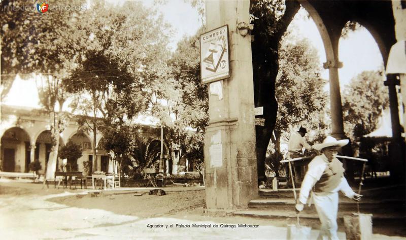 Fotos de Quiroga, Michoacán: Aguador y el Palacio Municipal de Quiroga Michoacan