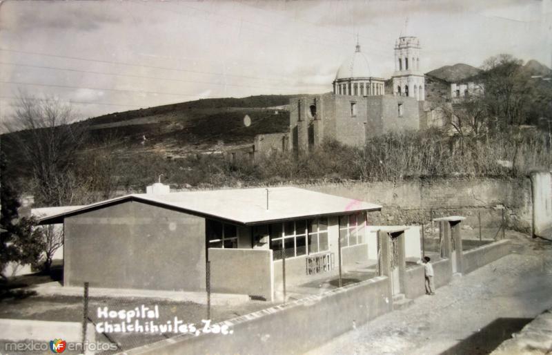 Fotos de Chalchihuites, Zacatecas: El Hospital.