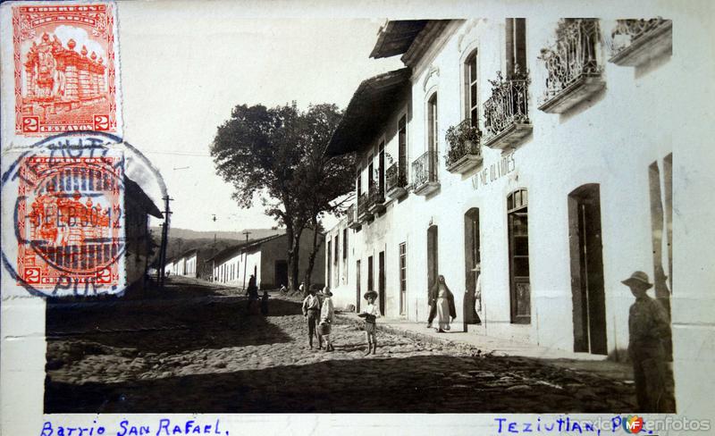 Fotos de Teziutlán, Puebla: Barrio de San Rafael ( Circulada el 5 de Febreroo de 1930 ).