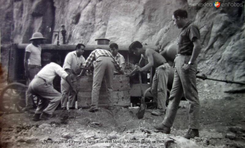 Fotos de Amatitán, Jalisco: Trabajadores en la Construccion de La presa de Santa Rosa en el Mpio de Amatitan Jalisco en 1962.