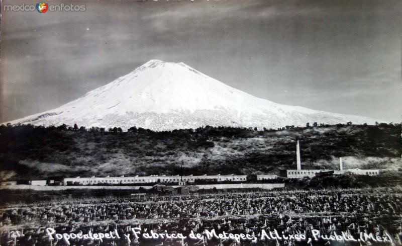 Fotos de Atlixco, Puebla: Volcan Popocatépetl y fabrica de Metepec.