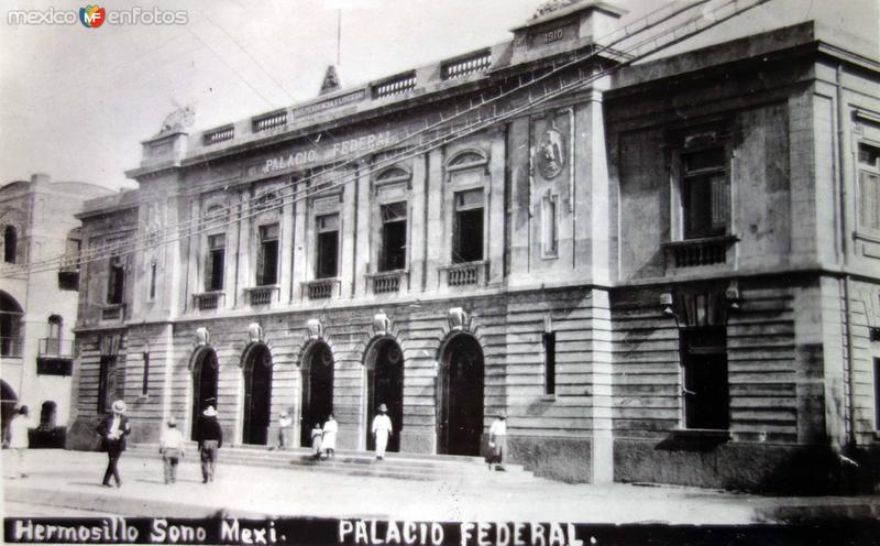 Fotos de Hermosillo, Sonora: Palacio Federal.