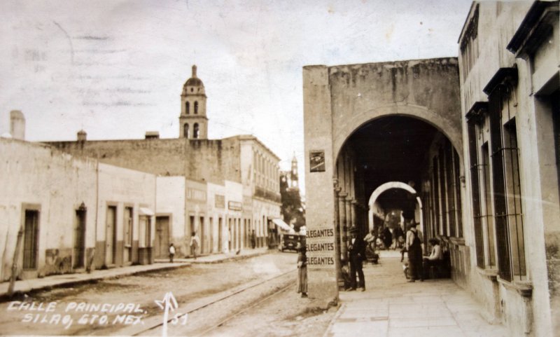 Fotos de Silao, Guanajuato: Calle Principal ( Circulada el 7 de Enero de 1934 )