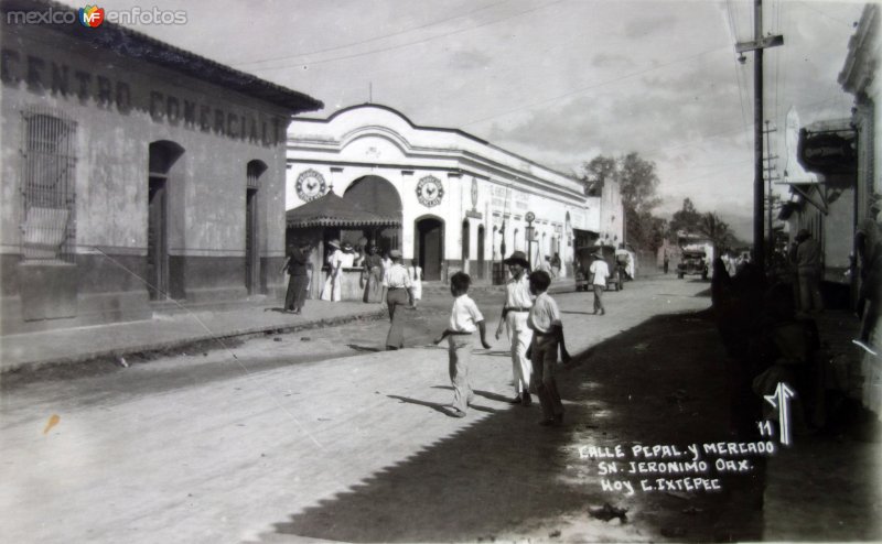 Fotos de Ixtepec, Oaxaca: Calle Principal y mercado( Circulada el 22 de Noviembre de 1954 ).