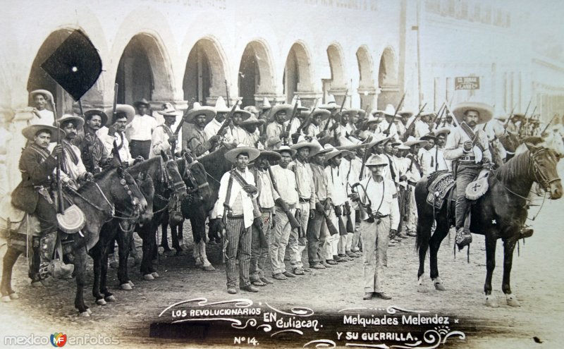 Fotos de Culiacán, Sinaloa: Los Revolucionarios en Culiacan Melquiades Melendez y su guerrilla.