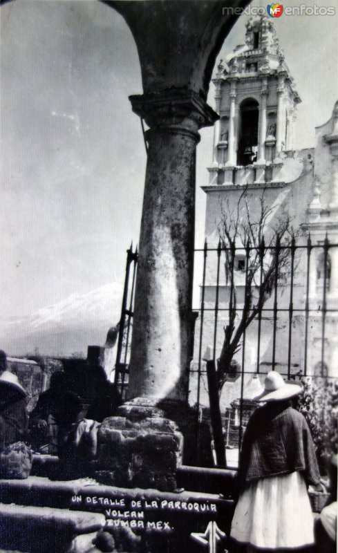 Fotos de Ozumba, México: Un detalle de La Parroquia y el Volcan.( Circulada el 9 de Junio de 1940 ).