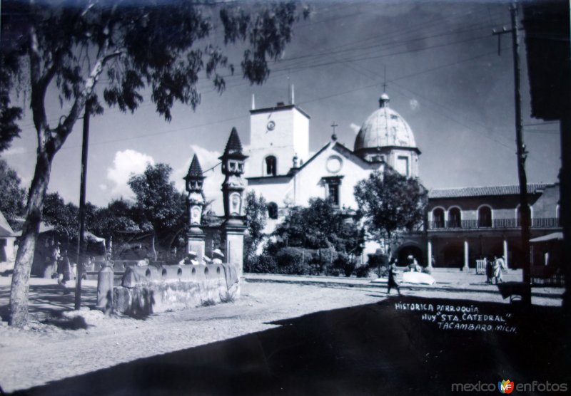 Fotos de Tacámbaro, Michoacán: Historica Parroquia. ( Circulada el 17 de Agosto de 1954 ).