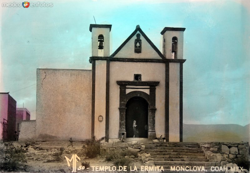 Fotos de Monclova, Coahuila: Templo de La Ermita.