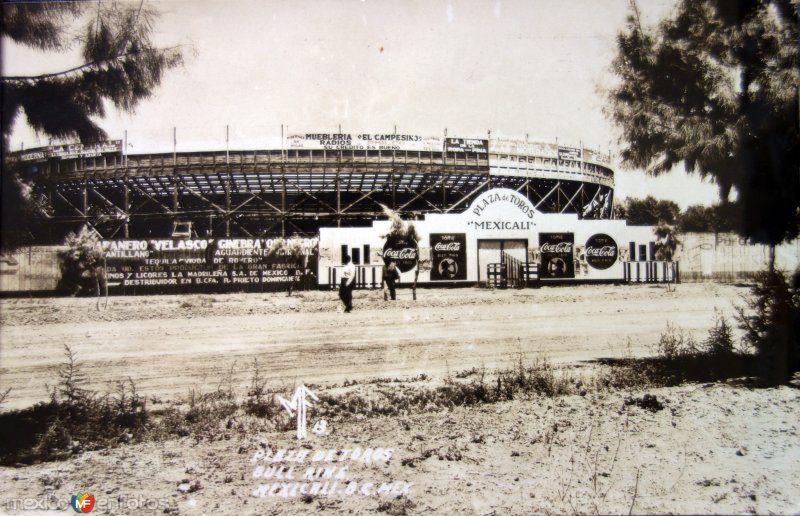 Fotos de Mexicali, Baja California: La  Plaza de toros de Mexicali. ( Circulada el 7 de Abril de 1958 ).