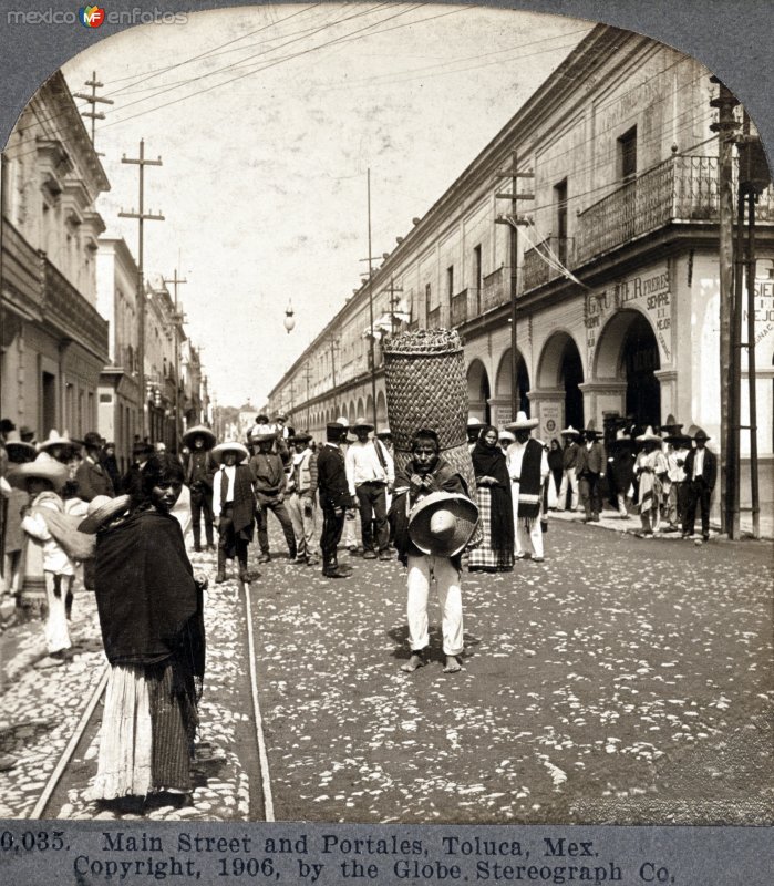 Fotos de Toluca, México: Calle principaly los portales 1906.