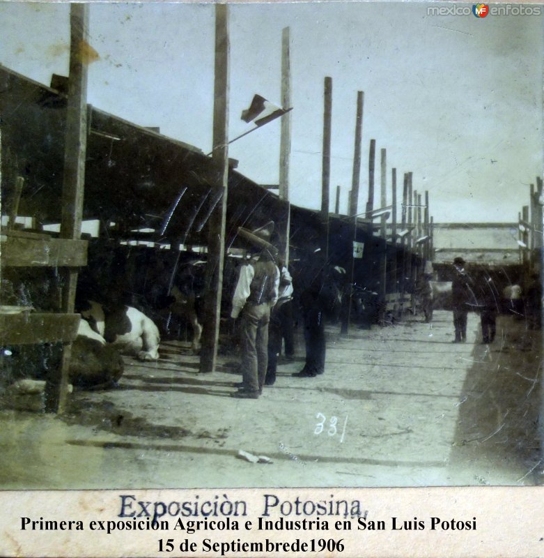 Fotos de San Luis Potosí, San Luis Potosí: Primera exposicion Agricola e Industria en San Luis Potosi  15 de Septiembrede1906