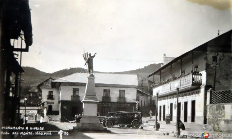 Fotos de Mineral Del Monte, Hidalgo: Monumento a Hidalgo . ( Circulada el 5 de Julio de 1934 ).