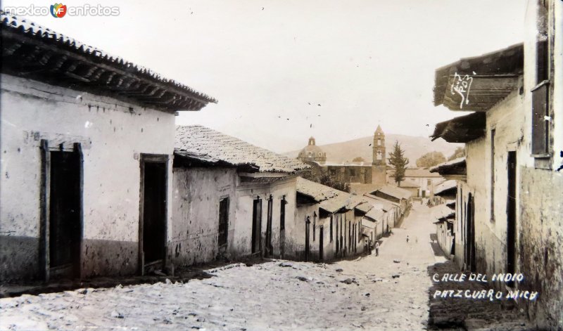 Fotos de Pátzcuaro, Michoacán: Calle del Indio.