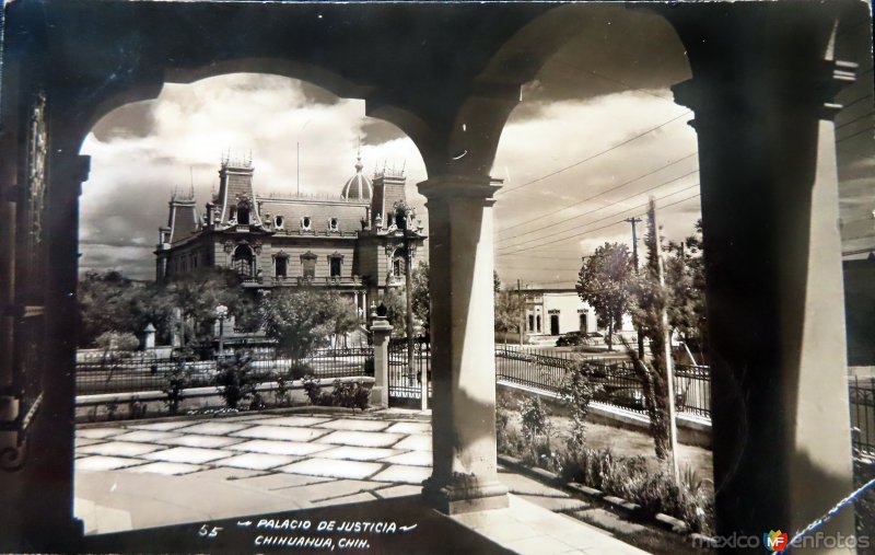 Fotos de Chihuahua, Chihuahua: Palacio de Justicia. ( Circulada el 1 deDiciembre de 1946 ).