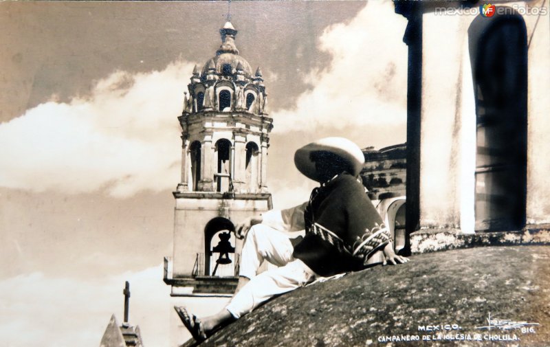 Fotos de Cholula, Puebla: Campanero de La Iglesia de Cholula. ( Circulada el 21 de Noviembre de 1935 ).