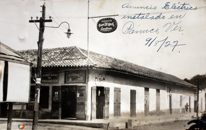 Fotos de Pánuco, Veracruz: Anuncio electrico ( Circulada el 9 de Agosto de 1927 ).