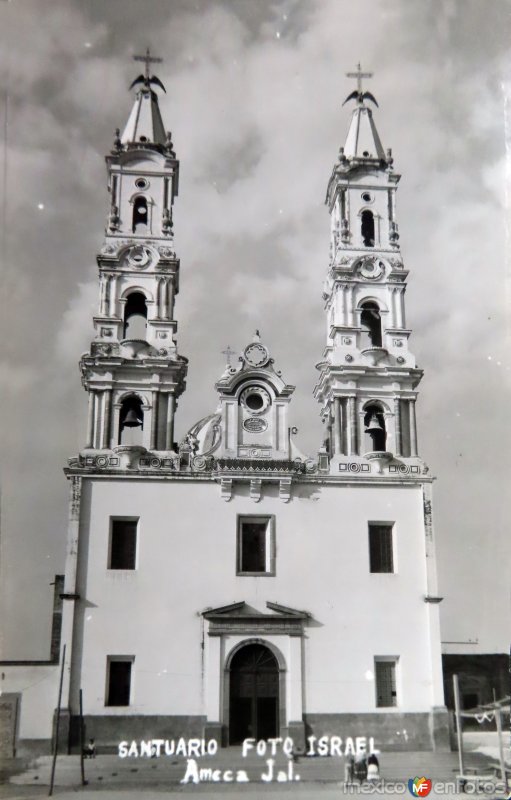 Fotos de Ameca, Jalisco: El Santuario. ( Circulada el 28 de Diciembre de 1964 ).