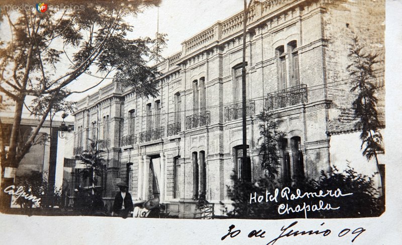 Fotos de Chapala, Jalisco: Hotel Palmera. ( Circulada el 30 de Junio de 1909 ).