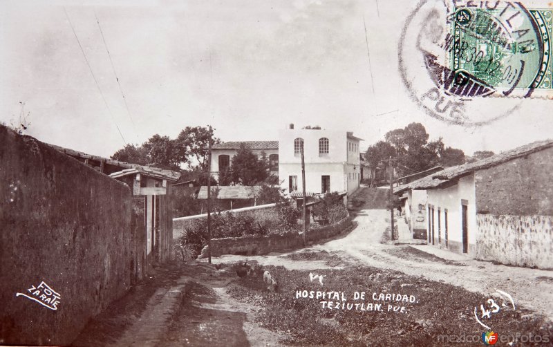 Fotos de Teziutlan, Puebla: El Hospital de Caridad  ( Circulada el 30 de Marzo de 1930 ).