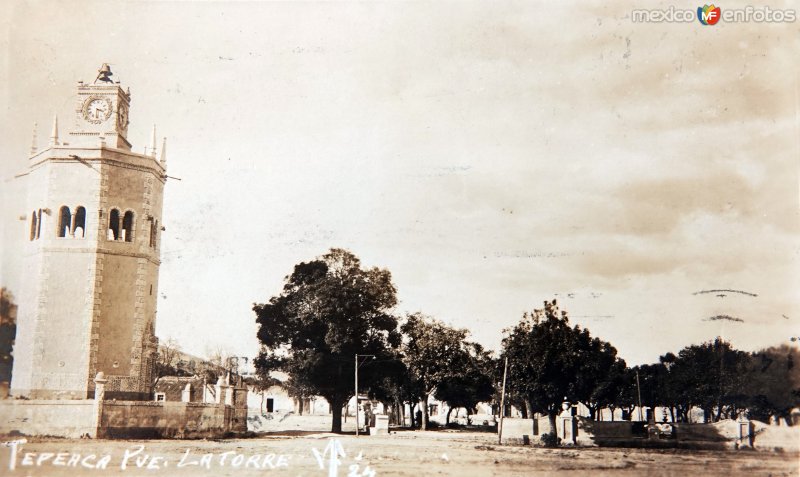 Fotos de Tepeaca, Puebla: La torre. ( Circulada el 25 de Febrero de 1911 ).