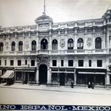 Casino Espanol Ciudad de México ( Fechada en 1907 ).