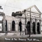 Ruinas de la oficina Postal durante La Revolucion Mexicana.