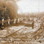 Construccion de la Carretera Nacional entre Teziutlán, Puebla a Nautla Veracruz autor del proyecto Moises Posos Tapia.